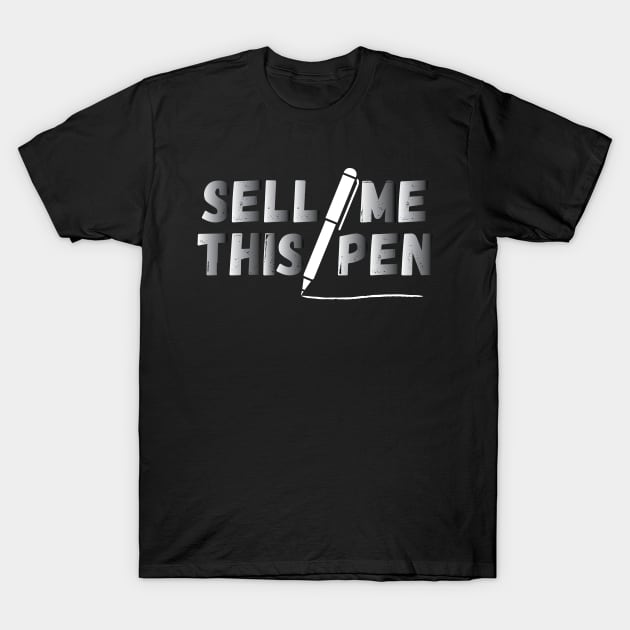 Sell Me This Pen T-Shirt by ThyShirtProject - Affiliate